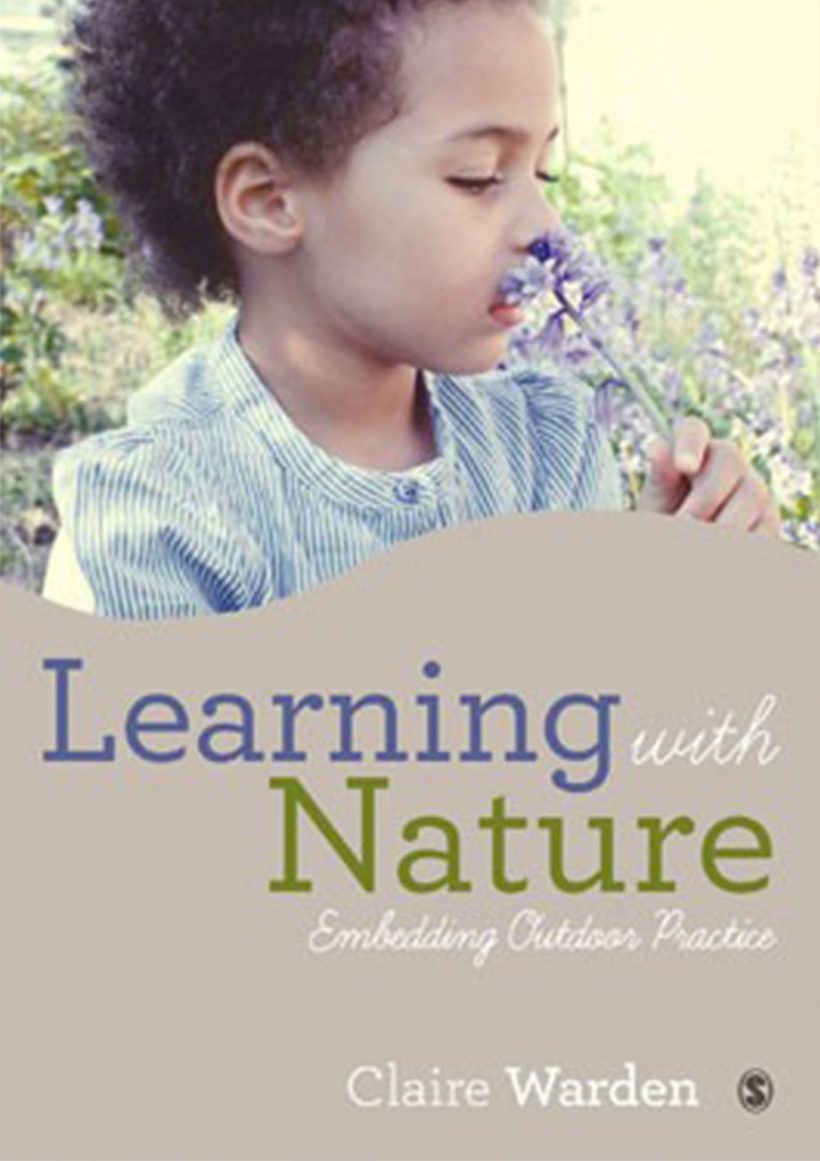 Learning with Nature by Claire Warden – Pademelon Press
