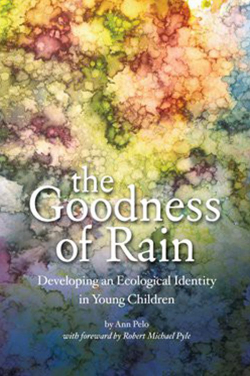 The Goodness of Rain by Ann Pelo. Pademelon Press.