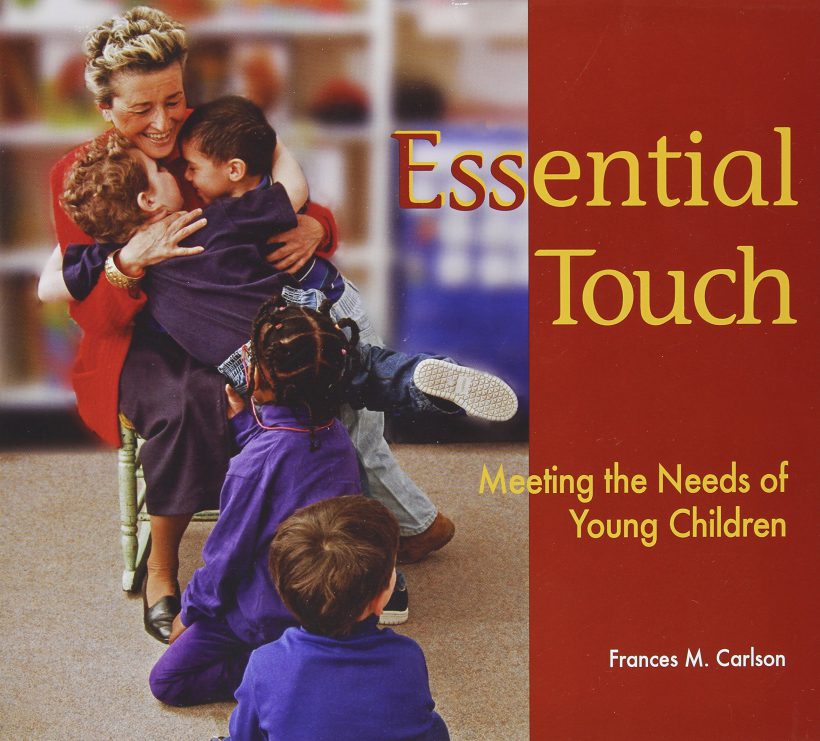 Essential Touch: Meeting the Needs of Young Children