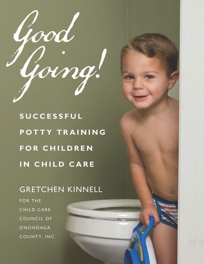 Good Going: Successful Potty Training For Young Children In Child Care