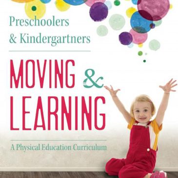 Preschoolers and Kindergarteners Moving and Learning : A Physical ...