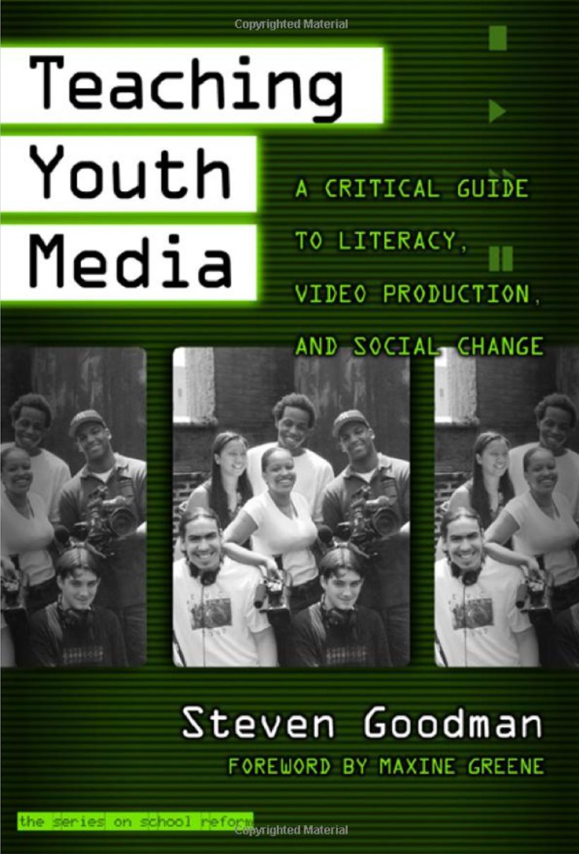 Teaching Youth Media: A Critical Guide to Literacy, Video Production, and Social Change (the series on school reform)